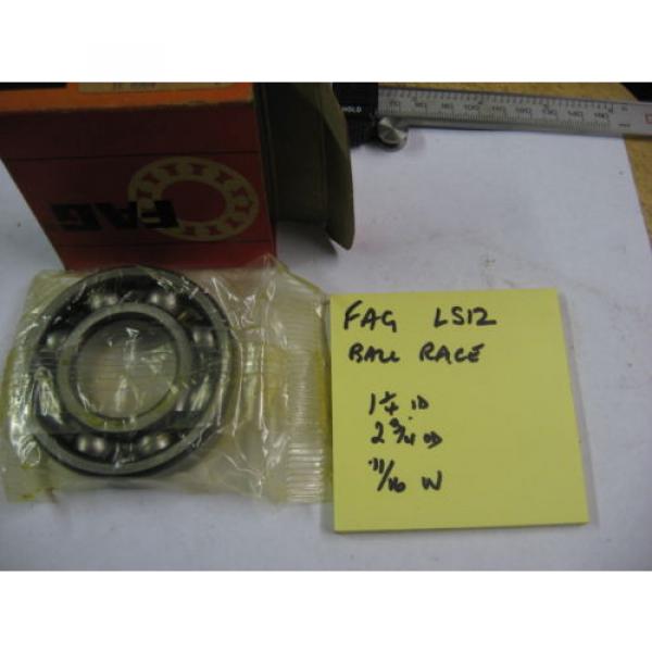 FAG LS12  ball race bearing. 1 1/4&#034; id x  2 3/4&#034; od x  11/16&#034; wide. #3 image