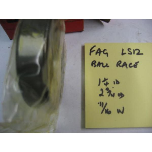 FAG LS12  ball race bearing. 1 1/4&#034; id x  2 3/4&#034; od x  11/16&#034; wide. #5 image